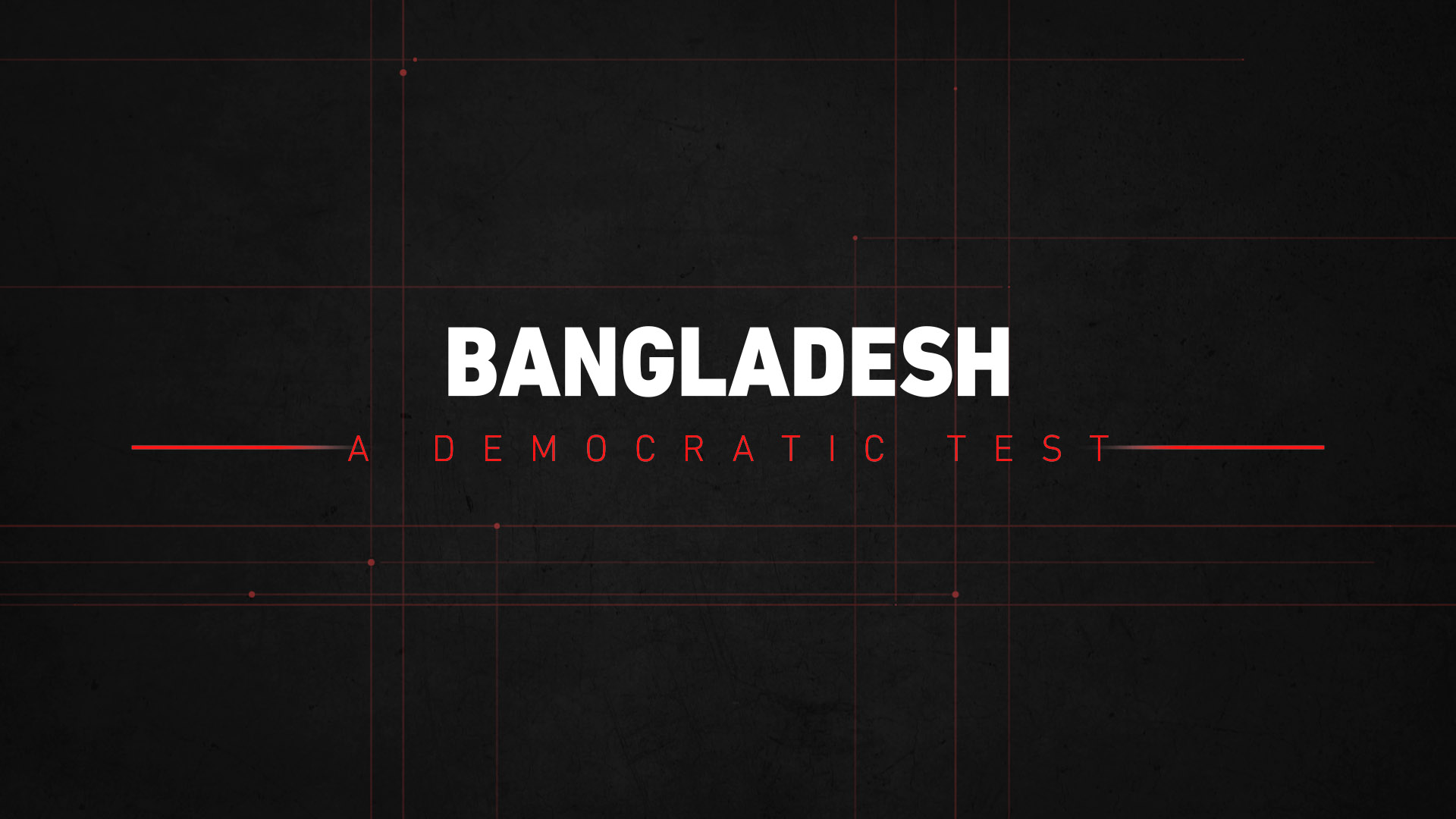 Bangladesh - A Democratic Test